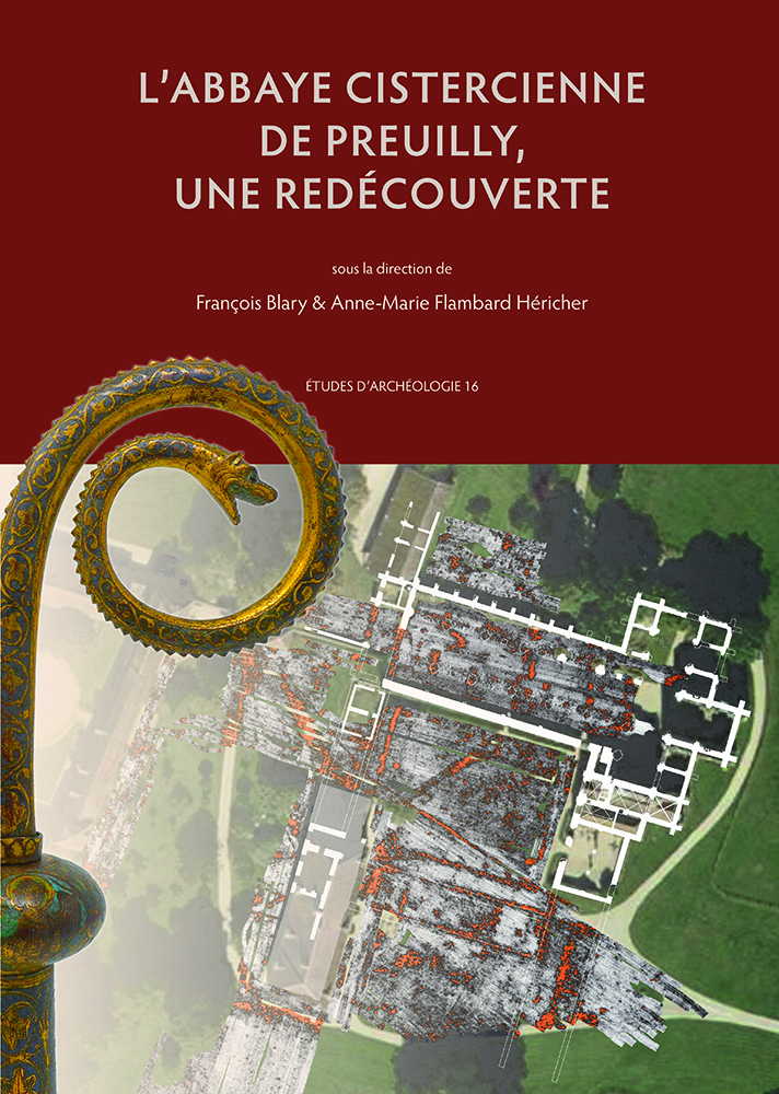 L'abbaye cistercienne de Preuilly. Une redécouverte